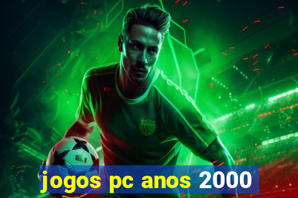 jogos pc anos 2000